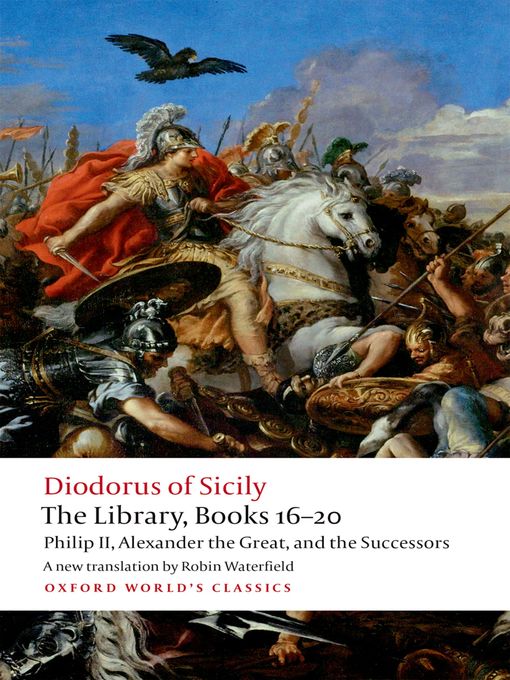 Title details for The Library, Books 16-20 by Diodorus Siculus - Available